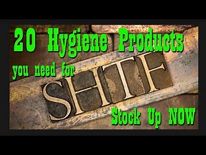20 Hygiene Products You Need for SHTF ~ Stock Up NOW