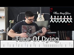 Three Days Grace | Time Of Dying | Guitar Cover + Tabs