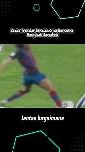 316K views · 8.9K reactions | Ketika Transfer Ronaldinho ke Barcelona Mengubah Sepakbola #ronaldinho #barcelona #Brazil | Kickoff | Facebook