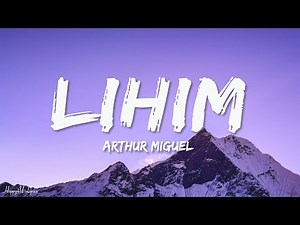 Arthur Miguel - Lihim (Mix Lyrics)
