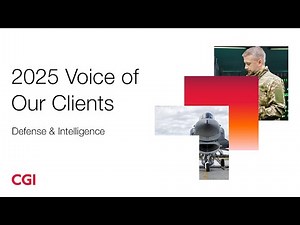 2025 CGI Voice of Our Clients insights: Defense & intelligence