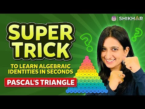 Super Trick to Learn Algebraic Identities in Seconds | Pascal's Triangle | Grade 9 and 10 | BYJU'S