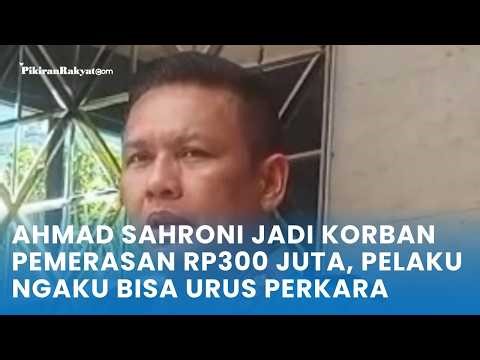 Ahmad Sahroni Jadi Korban Pemerasan Rp300 Juta, Pelaku Ngaku Bisa Urus Perkara