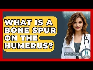 What Is A Bone Spur On The Humerus? - Orthopedic Support Network