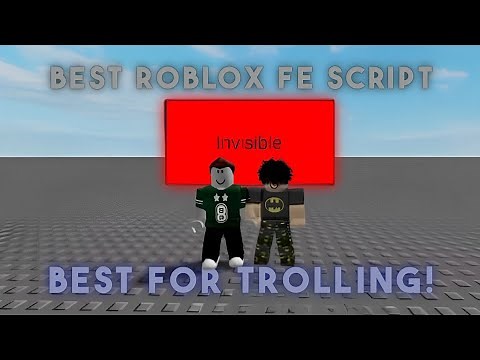 Best Roblox FE Scripts GOOD FOR TROLLING | Invisible