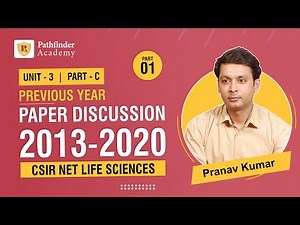 1 - Previous Year Paper Discussion | CSIR NET Life Sciences 2013-2020 | Part – C | Unit 3