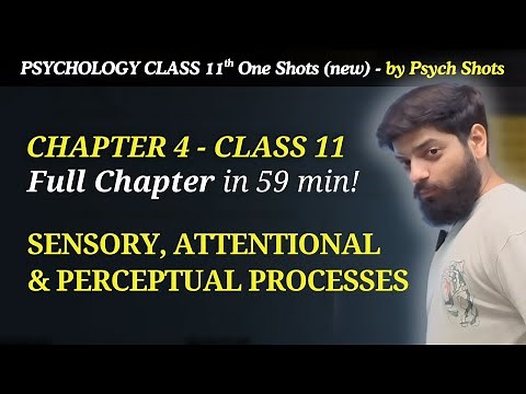 Chapter 4 Sensory Attentional & Perceptual Processes | Psychology Class 11 CBSE 2025-26 Psych Shots
