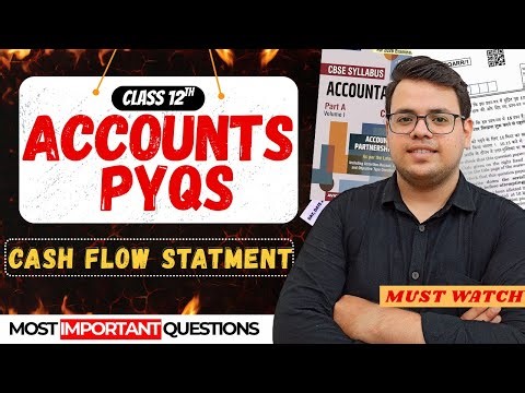 Cash Flow Statement PYQs | 8 Marks Confirmed! | Most Repeated Questions | Class 12 Accounts