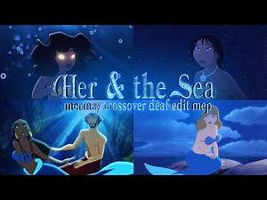Her and the Sea 🔱Non/Disney Crossover [Mermay] MEP