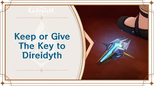 What Happens When You Give the Key to Direidyth | Genshin Impact｜Game8
