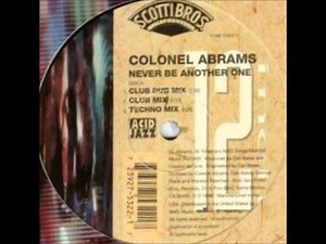 Colonel Abrams - Never Be Another One