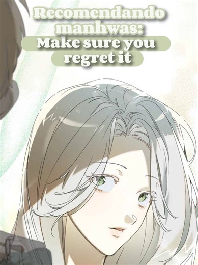 ☆-Recomendando Manhwas: Make sure you regret it . . . . 🍃`•《#webtoon #webtoonrecommendation #manhwa #manhwareccomendation #manhwas