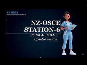 NZ OSCE/STATION -6 CLINICAL SKILLS UPDATED VERSION