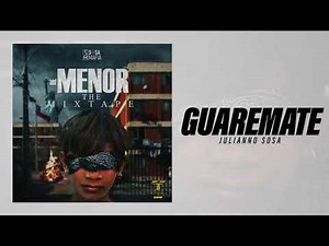 Julianno Sosa - GUAREMATE