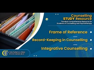 Episode 237 - Frame of Reference – Record-Keeping in Counselling – Integrative Counselling