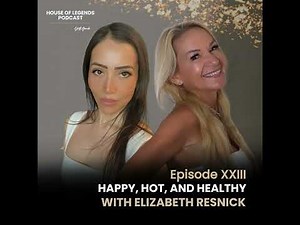 HAPPY, HOT & HEALTHY WITH ELIZABETH RESNICK
