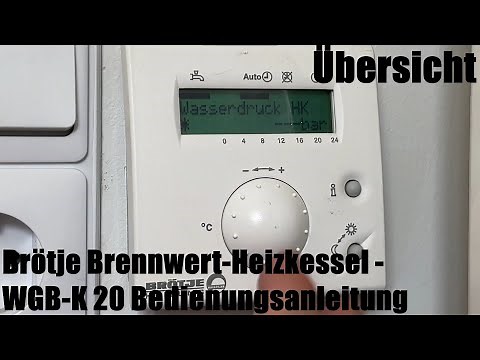Brötje condensing boiler (heating boiler, condensing boiler) WGB-K 20 Operating instructions Over...