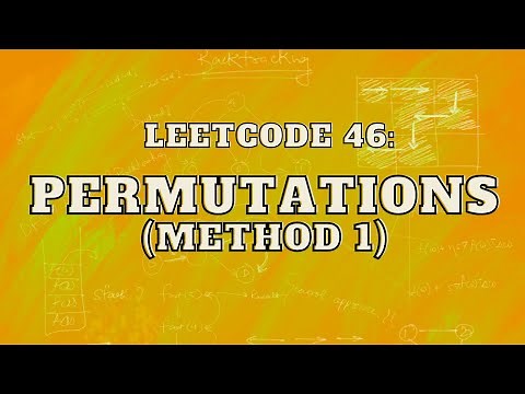 Leetcode 46: Permutations | Method 1 | Master Backtracking | Intuition and Approach