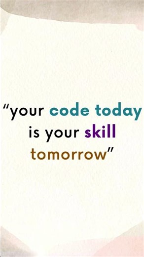 Your code today is your skill tomorrow | Motivation.