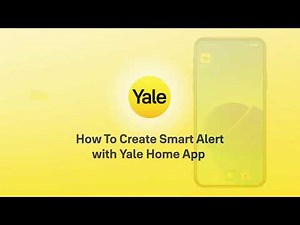 How to create Smart Alert with Yale Home App