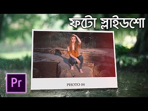 Adobe Premiere Pro Tutorial || Photo Slideshow Template || Bangla Tutorial ||