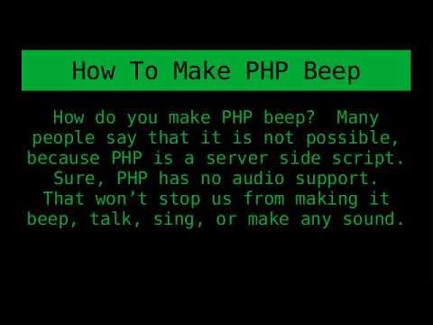 How to Make PHP Scripts Beep, Talk, Sing, and Make Sounds - A Work Around for PHP's Silence