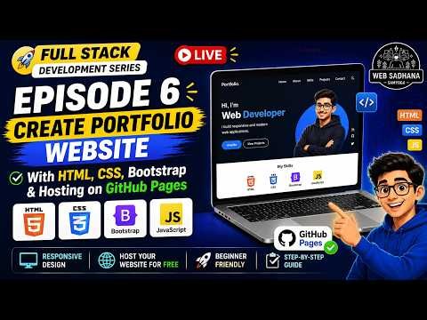 Full Stack Development Ep 6 | Build Portfolio Website using HTML, CSS, Bootstrap & GitHub Pages