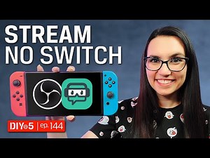 Como fazer STREAM do NINTENDO SWITCH