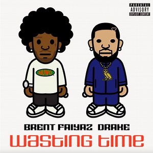 New Song: Brent Faiyaz & Drake – ‘Wasting Time’