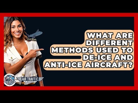 What Are Different Methods Used To De-ice And Anti-ice Aircraft? - Air Traffic Insider