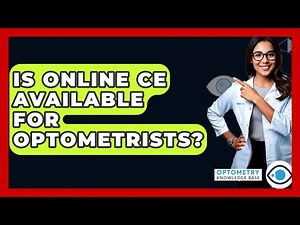 Is Online CE Available For Optometrists? - Optometry Knowledge Base