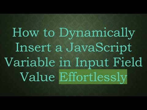 How to Dynamically Insert a JavaScript Variable in Input Field Value Effortlessly