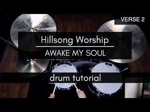 Awake My Soul - Hillsong Worship (Drum Tutorial/Play-Through)