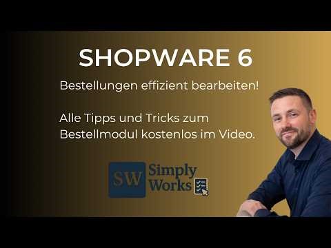 So nutzt du das Bestellmodul in Shopware 6 wie ein Profi