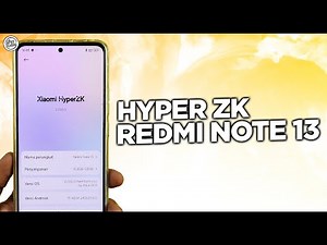 Install Custom Rom HyperZK Redmi Note 13 - COMPLETE FEATURES & GUARANTEED SMOOTH!