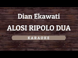 Dian Ekawati - Alosi Ripolo Dua [Karaoke] By Akiraa61