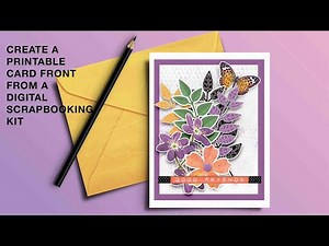 Create a Greeting Card from a Digital Scrapbooking Kit