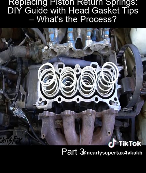 Part_3 Replacing Piston Return Springs DIY Guide with Head Gasket Tips Whats the Process