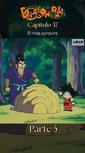 Capítulo 37 parte 5 - #dragonball El ninja púrpura. #goku #dbz #parte5 #dbzfan Like 👍 si te gusta el contenido. | Soy gamer pasión por los videojuegos y dragón ball