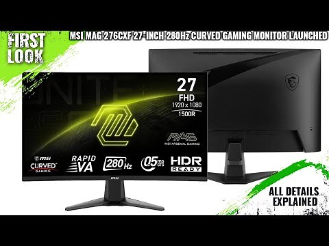 MSI MAG 276CXF 27-Inch 280Hz Curved Gaming Monitor Launched - Explained All Spec, Features And More