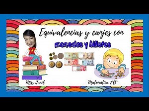 EQUIVALENCIAS Y CANJES CON MONEDAS Y BILLETES