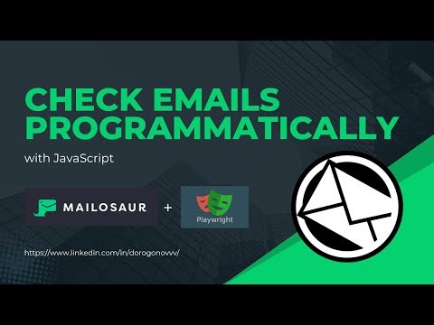 Fast way to test emails with javascript using Mailosaur and Playwright