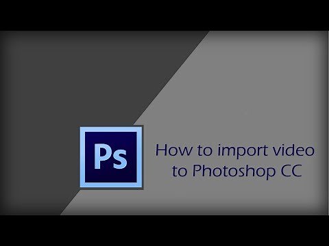 How to import video into Photoshop
