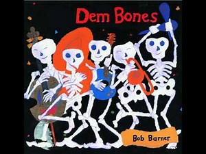 Dem bones - Bob Barner