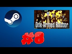 testuję darmowe gry na steam #8: one-armed robber