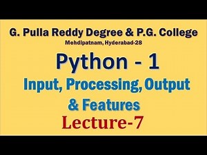 Python-1 Input, Processing, Output & Features (Lecture-7)
