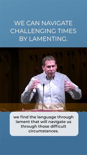 We Can Navigate Challenging Times by Lamenting
