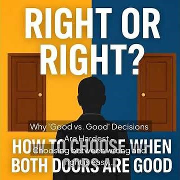 Discern the Right Path When You Have Two Good Options