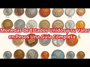 Monedas de Estados Unidos y su Valor en Pesos Una Guía Completa 💰