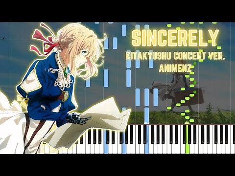 [Animenz] Sincerely - Violet Evergarden OP - Kitakyushu Anime Piano Concert Ver. Piano Tutorial